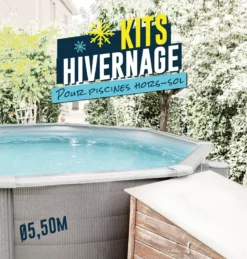KIT HIVERNAGE PISCINE HORS SOL Ø5,50M