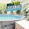 KIT HIVERNAGE PISCINE HORS SOL 6,10x3,70 M